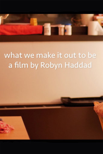 Movie poster for what we make it out to be