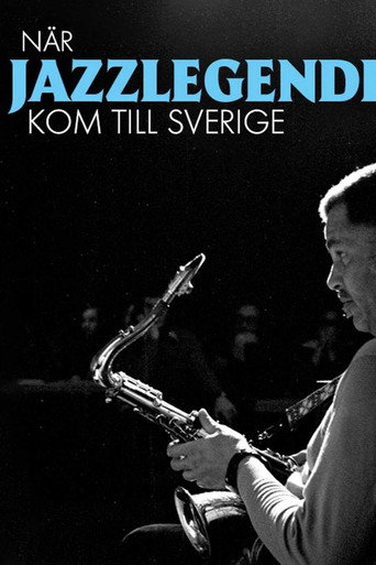 När jazzlegenderna kom till Sverige poster