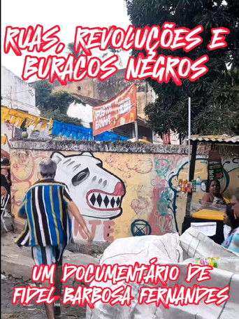 Ruas, Revoluções e Buracos Negros poster