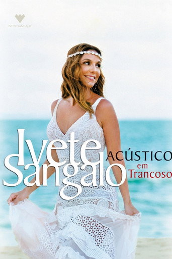 Movie poster for Ivete Sangalo: Acústico em Trancoso (2016)