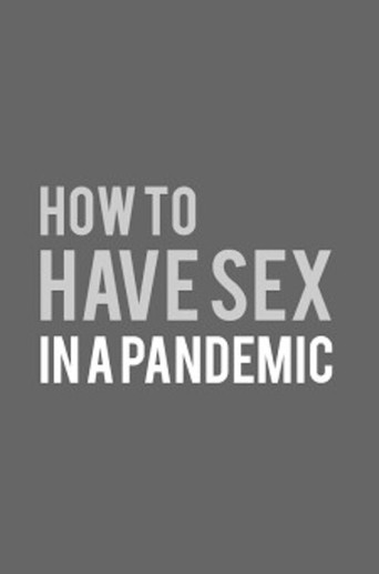 Movie poster for How to Have Sex in a Pandemic (2022)