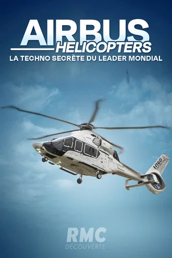 Movie poster for Airbus Hélicopters : la techno secrète du leader mondial (2026)