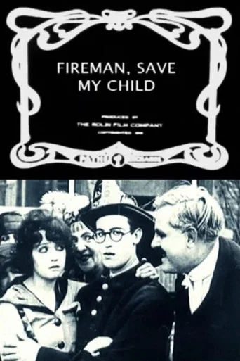 Movie poster for Fireman Save My Child (1918)