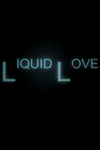 Movie poster for Liquid Love (2013)