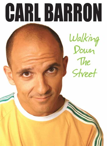 Movie poster for Carl Barron: Walking Down the Street (2009)