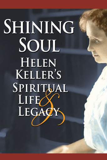 Shining Soul: Helen Keller's Spiritual Life and Legacy poster