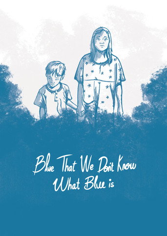 Movie poster for Blue, That We Don't Know What Blue Is