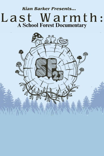 Movie poster for Last Warmth: A School Forest Documentary