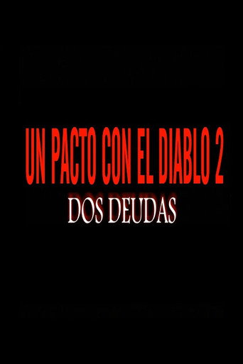 Movie poster for Un pacto con el diablo 2: Dos deudas (2022)