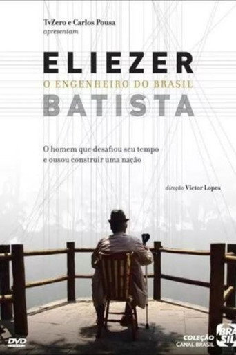 Eliezer Batista - O Engenheiro do Brasil poster