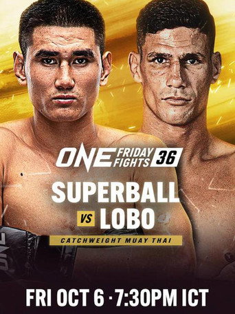 Movie poster for ONE Friday Fights 36: Superball vs. Lobo (2023)