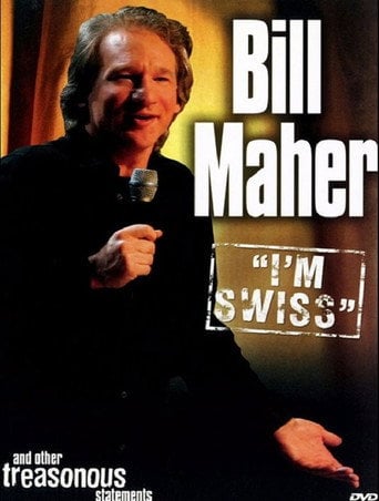 Movie poster for Bill Maher: I'm Swiss (2005)
