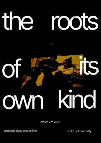 Movie poster for The Roots Of Its Own Kind (2026)