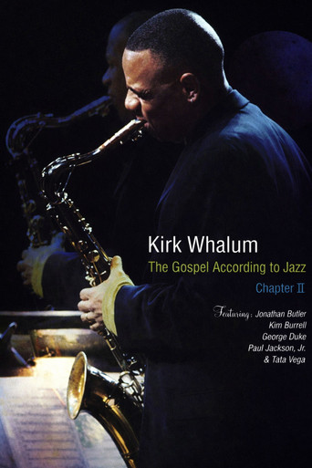 Movie poster for Kirk Whalum: The Gospel According to Jazz Chapter II (2002)