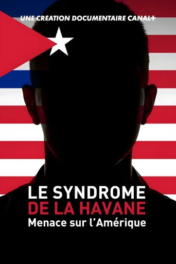 Series poster for Le Syndrome de La Havane - Menace sur l’Amérique (2024)