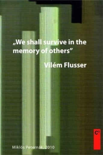 Movie poster for Vilém Flusser: We Shall Survive in the Memory of Others (2010)