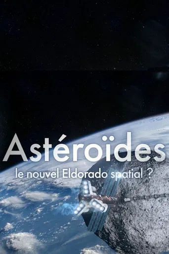 Movie poster for Asteroids - A New El Dorado in Space? (2019)