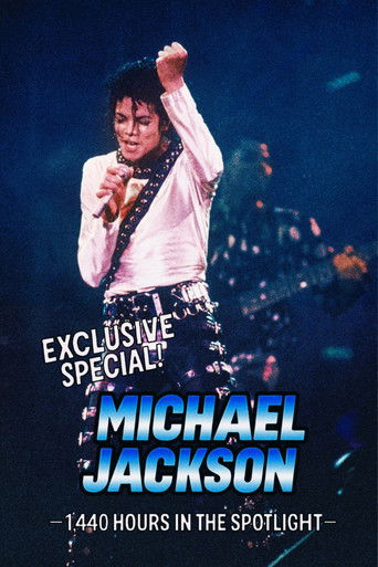 Exclusive Special ! Michael Jackson: 1,440 Hours in the Spotlight poster