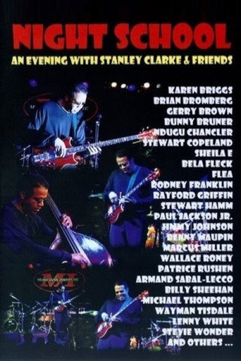 Movie poster for Night School: An Evening with Stanley Clarke & Friends (2007)