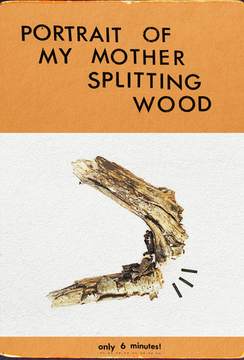 Portrait of My Mother Splitting Wood poster