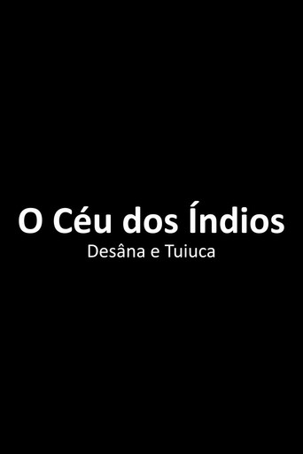 Movie poster for O Céu dos Índios Desâna e Tuiuca (2018)