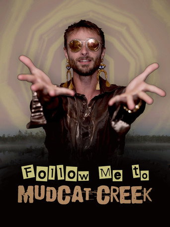 Movie poster for Follow Me to Mudcat Creek (2022)