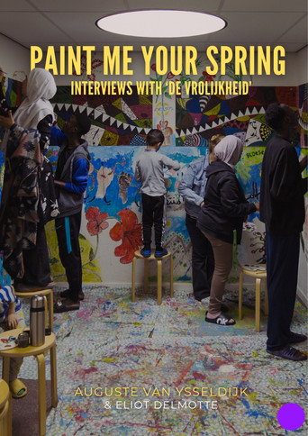 Movie poster for Paint me your Spring: Interviews with 'De Vrolijkheid' (2025)