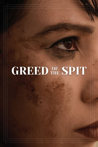 Movie poster for Greed of the Spit (2024)