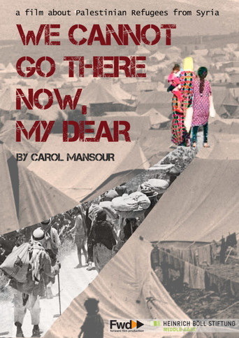 Movie poster for We Cannot Go There Now, My Dear (2014)