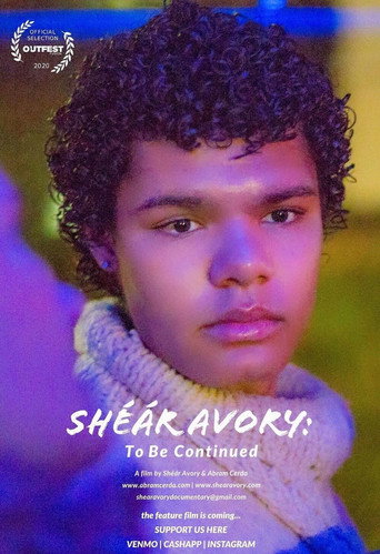 Movie poster for Shéár Avory: To Be Continued (2020)