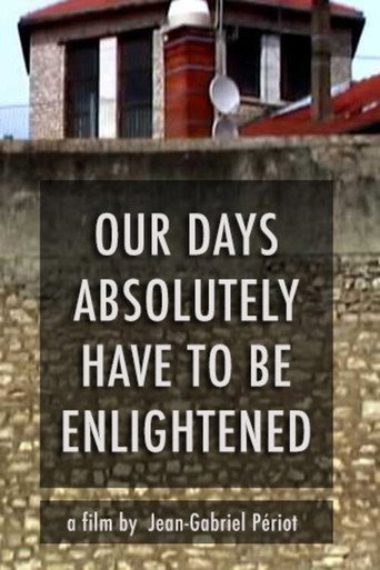 Movie poster for Our Days, Absolutely, Have to Be Enlightened (2012)