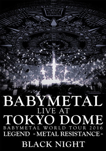 BABYMETAL Live at Tokyo Dome - WORLD TOUR 2016 - LEGEND - METAL RESISTANCE - Black Night poster