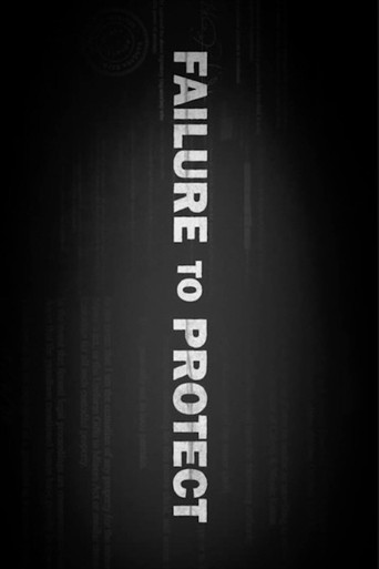 Movie poster for Failure to Protect (2021)