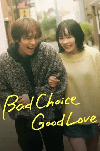 Series poster for Bad Choice Good Love (2026)