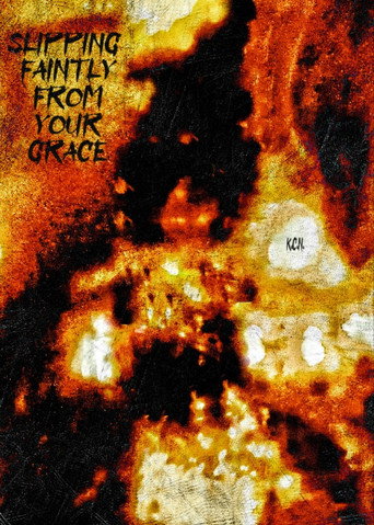 Movie poster for Slipping Faintly From Your Grace (2026)
