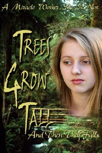 Movie poster for Trees Grow Tall and Then They Fall (2005)
