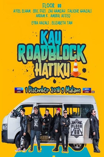 Movie poster for Kau Roadblock Hatiku (2018)