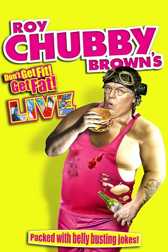 Movie poster for Roy Chubby Brown - Don't Get Fit Get Fat (2014)