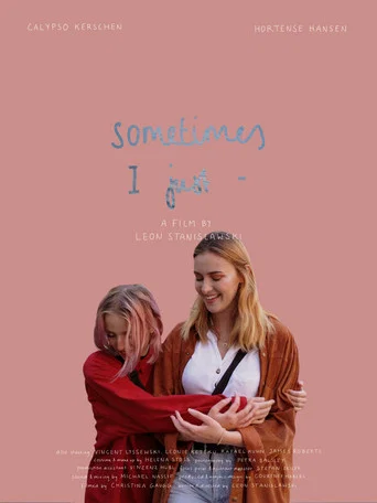 Movie poster for Sometimes I Just (2021)