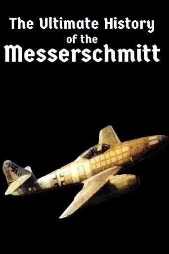 Movie poster for The Ultimate History of the Messerschmitt (2004)