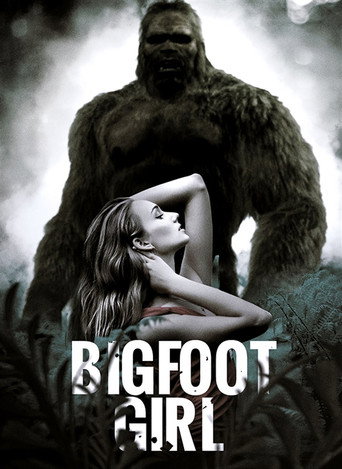 Movie poster for Bigfoot Girl (2019)