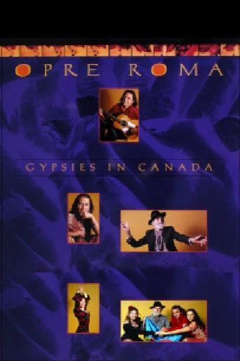 Movie poster for Opre Roma: Gypsies in Canada (1999)