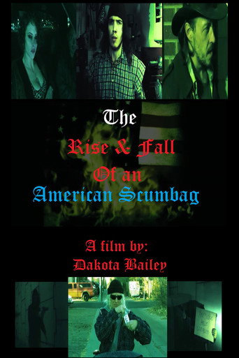 Movie poster for The Rise and Fall of an American Scumbag (2017)