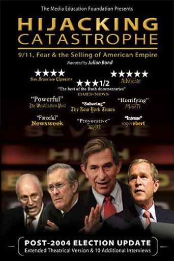 Movie poster for Hijacking Catastrophe: 9/11, Fear & the Selling of American Empire (2004)