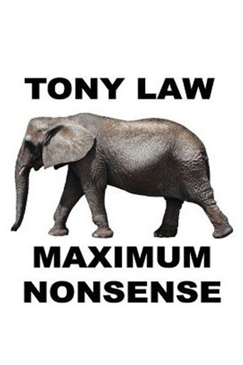 Movie poster for Tony Law: Maximum Nonsense (2013)