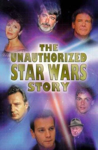 Movie poster for The Unauthorized Star Wars Story (1999)