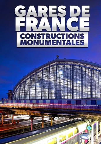 Movie poster for Les gares de France : constructions monumentales (2024)