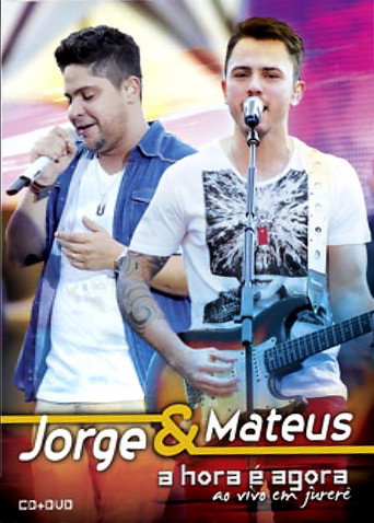 Movie poster for Jorge & Mateus - A Hora é Agora - Ao Vivo em Jurerê (2012)