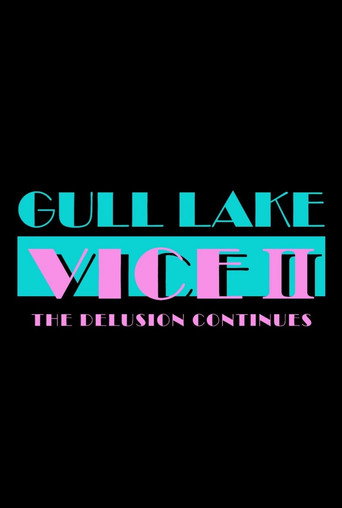 Movie poster for Gull Lake Vice II: The Delusion Continues (2024)
