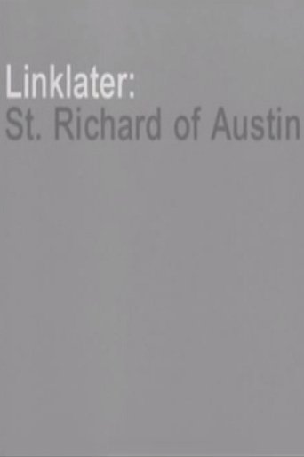 Linklater: St. Richard of Austin poster
